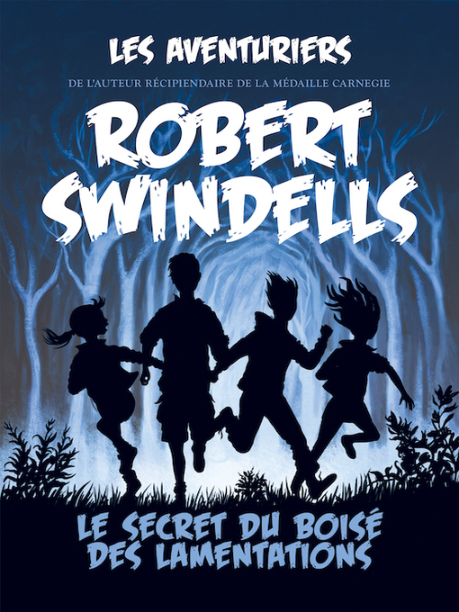 Title details for Le secret du Boisé des lamentations by Robert Swindells - Available